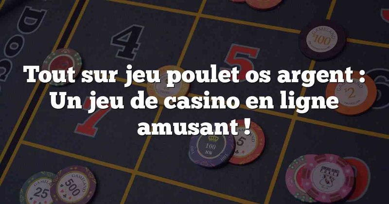 Image: D&eacute;couvrez l'&Eacute;dition Sp&eacute;ciale du Jeu de Poulet Casino en France